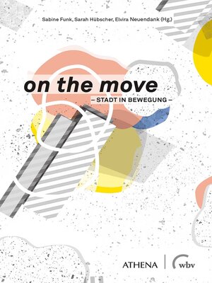 cover image of on the move--Stadt in Bewegung